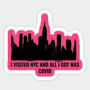 I visited NYC and all i got was Covid Sticker